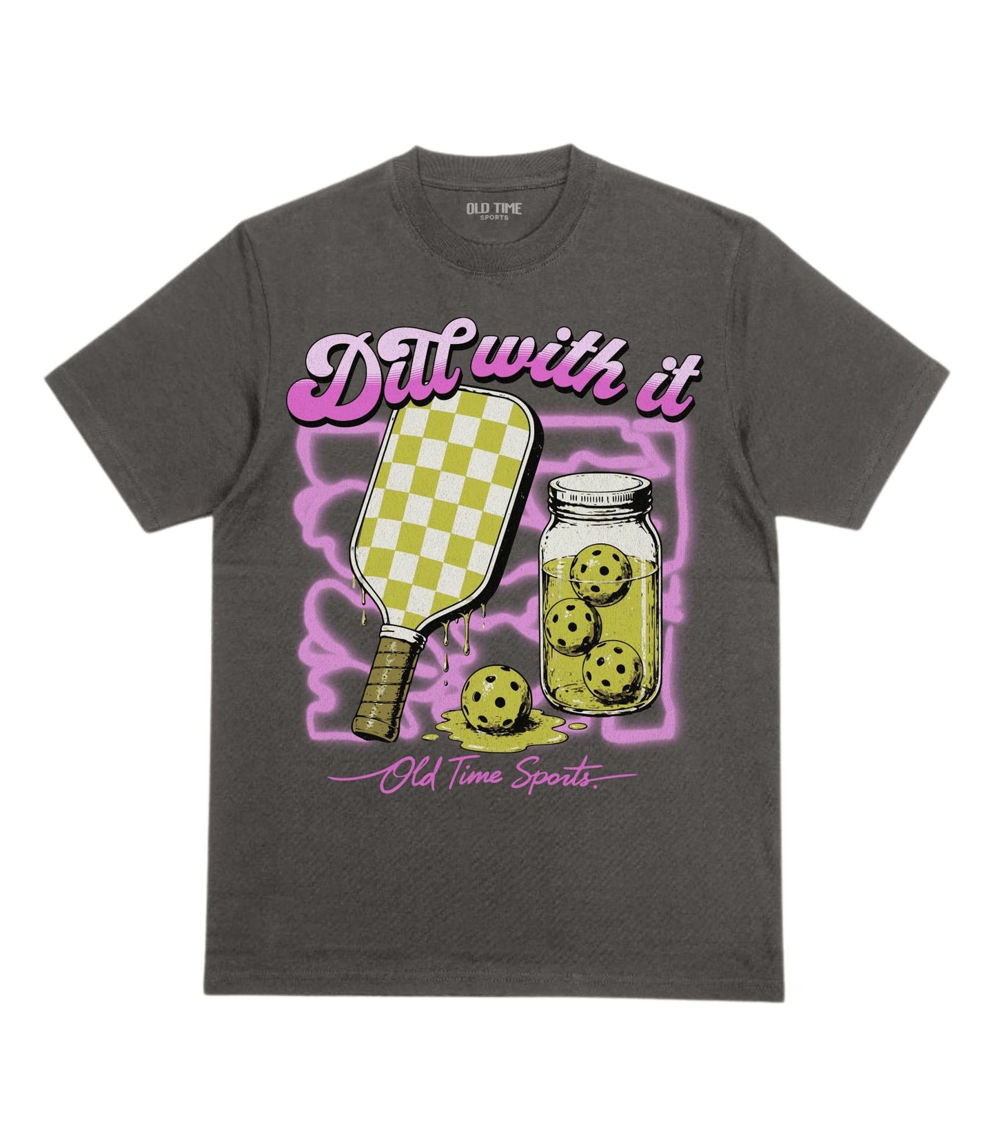 Dill With It T-Shirt - Old Time Sports