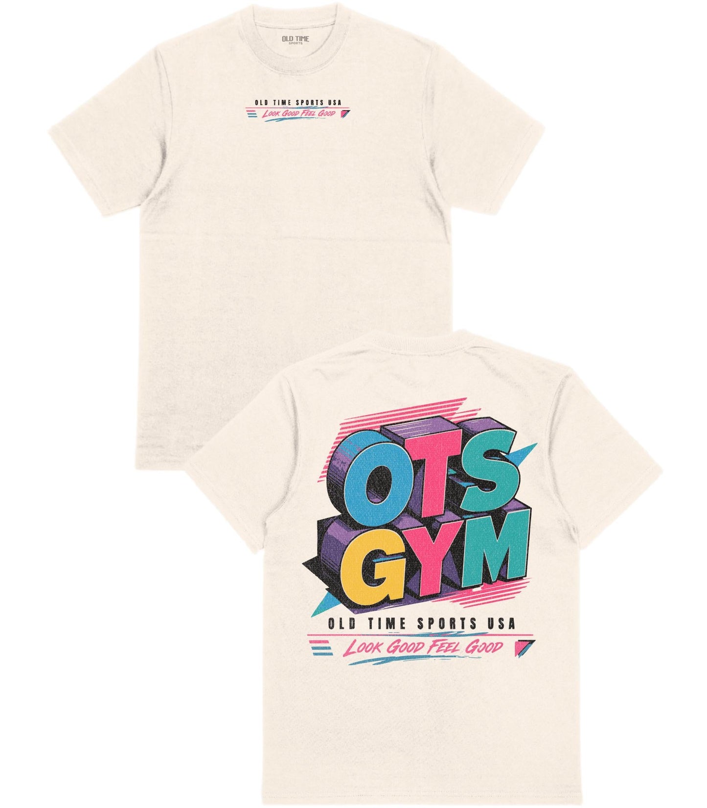 Look Good Feel Good T-Shirt - Old Time Sports