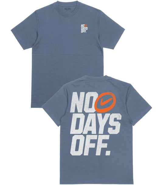 No Days Off T-Shirt - Old Time Sports