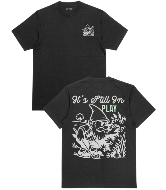 Still In Play T-Shirt - Old Time Sports