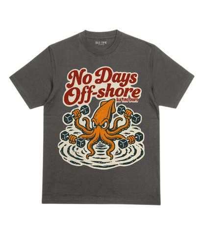 No Days Off-Shore T-Shirt- Old time Sports