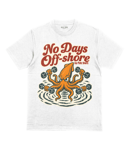 No Days Off-Shore T-Shirt- Old time Sports