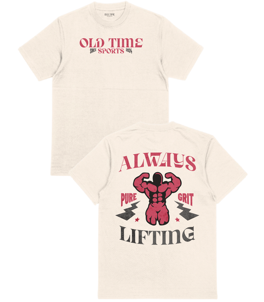 Always Lifting T-Shirt - Old Time Sports