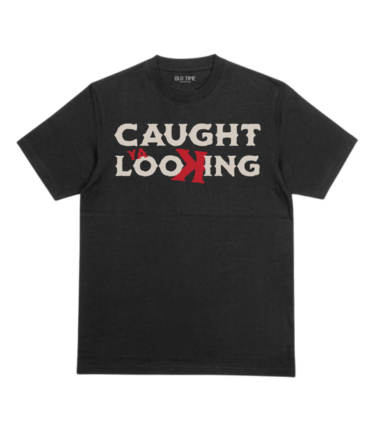 Caught Ya Looking T-Shirt - Old Time Sports