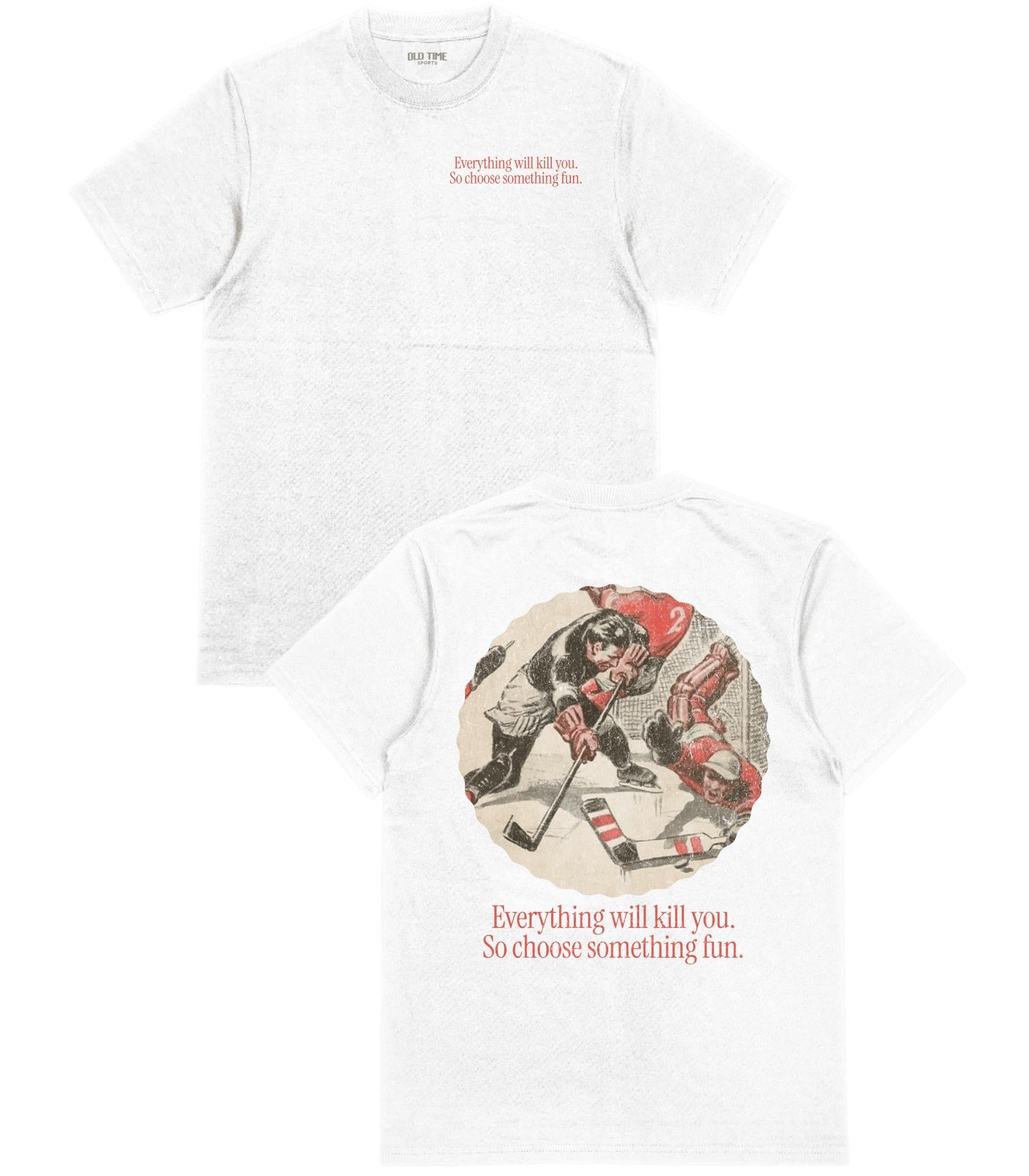 Everything Will Kill You T-Shirt