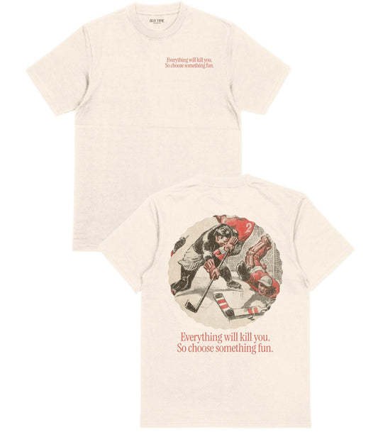 Everything Will Kill You T-Shirt