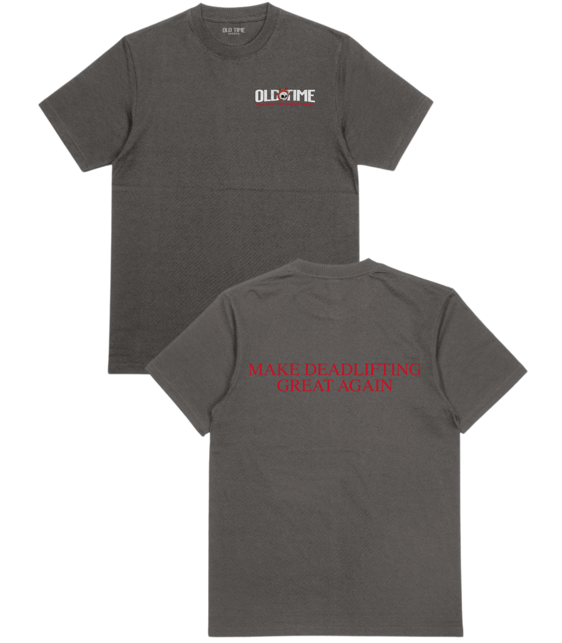 Make Deadlifting Great Again T-Shirt - Old Time Sports