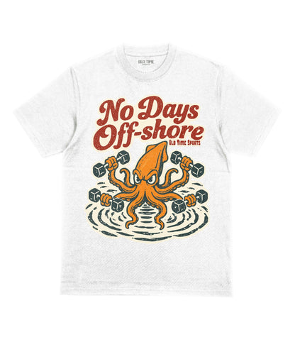 No Days Off-Shore T-Shirt - Old Time Sports