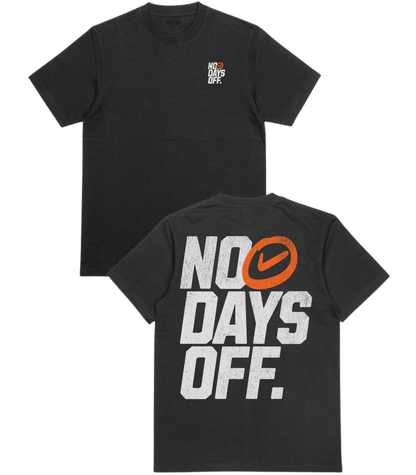 No Days Off T-Shirt - Old Time Sports