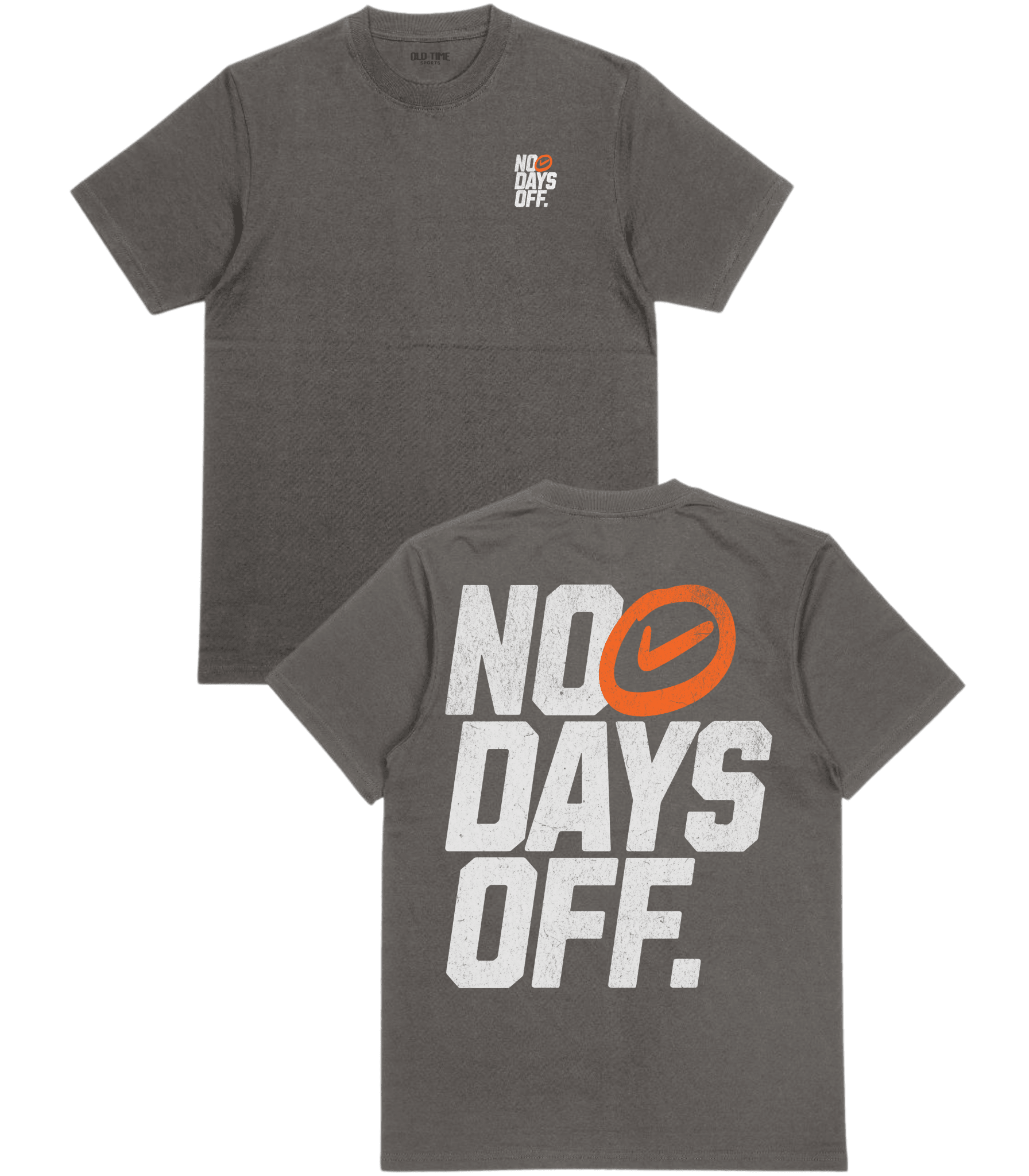No Days Off T-Shirt - Old Time Sports