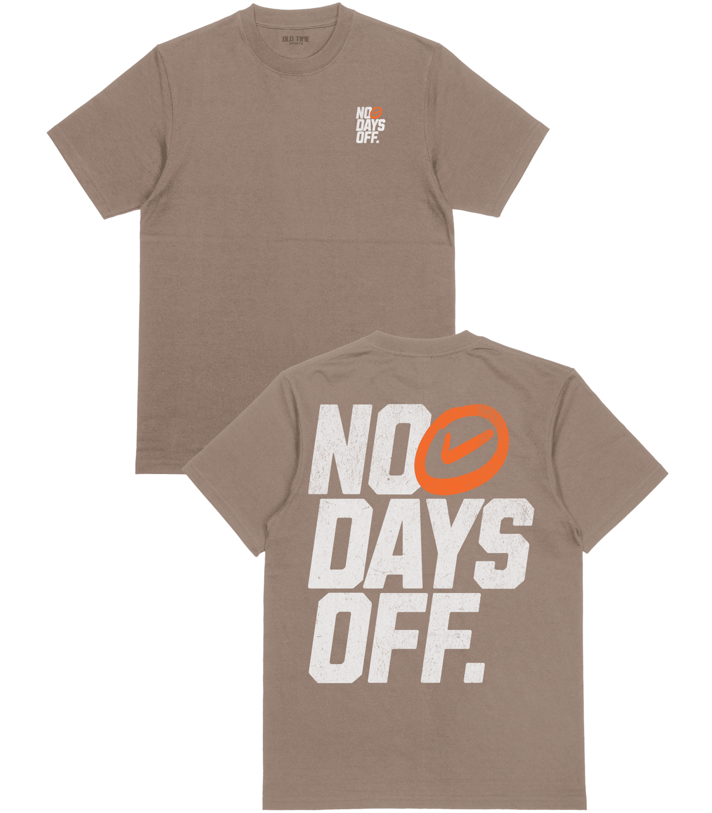 No Days Off T-Shirt - Old Time Sports