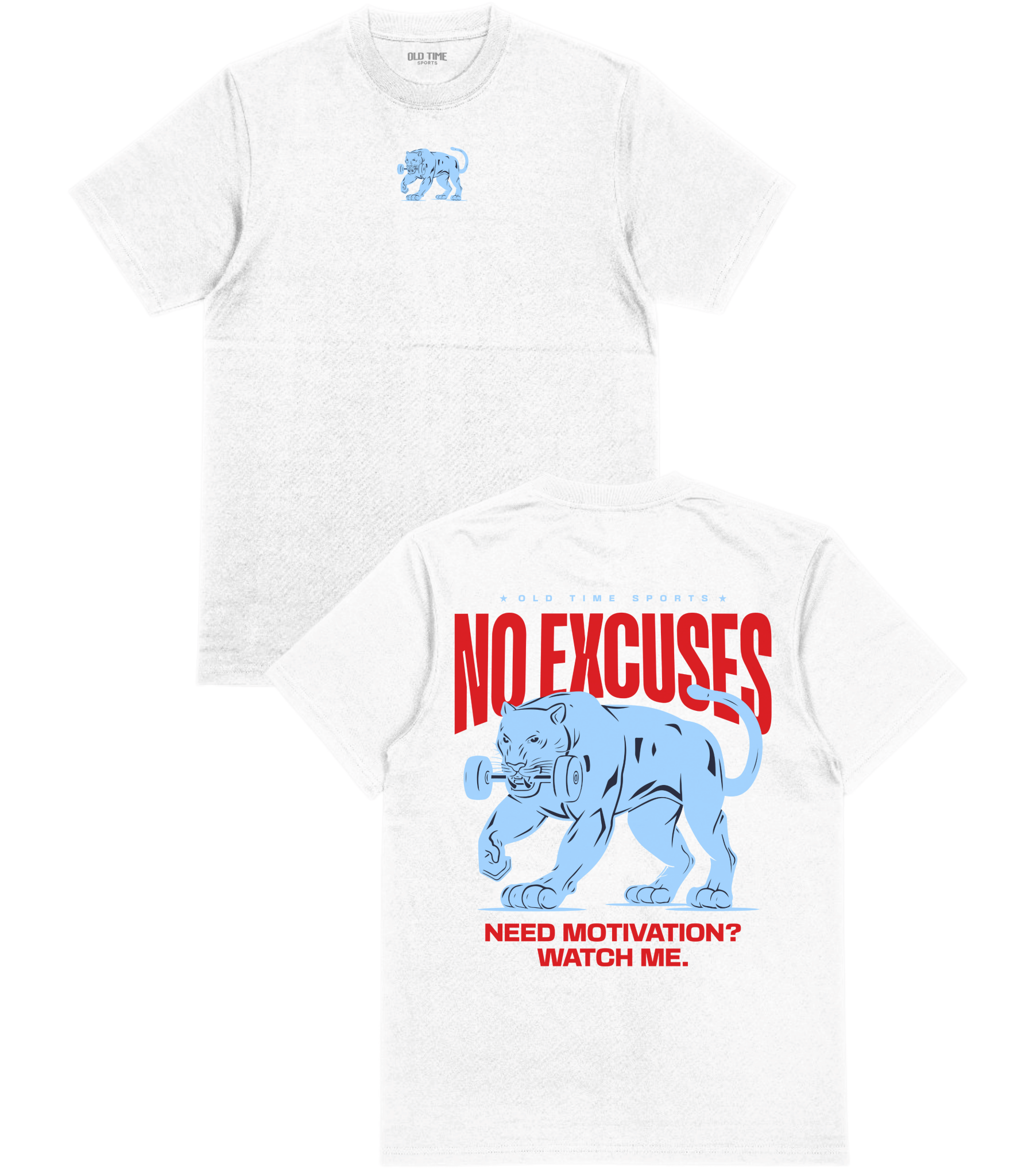 No Excuses T-Shirt - Old Time Sports