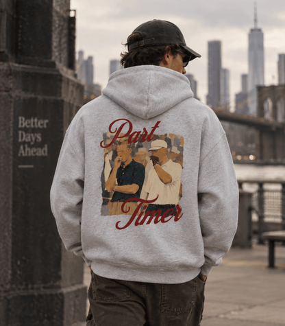 Part Timer Premium Hoodie - Old Time Sports