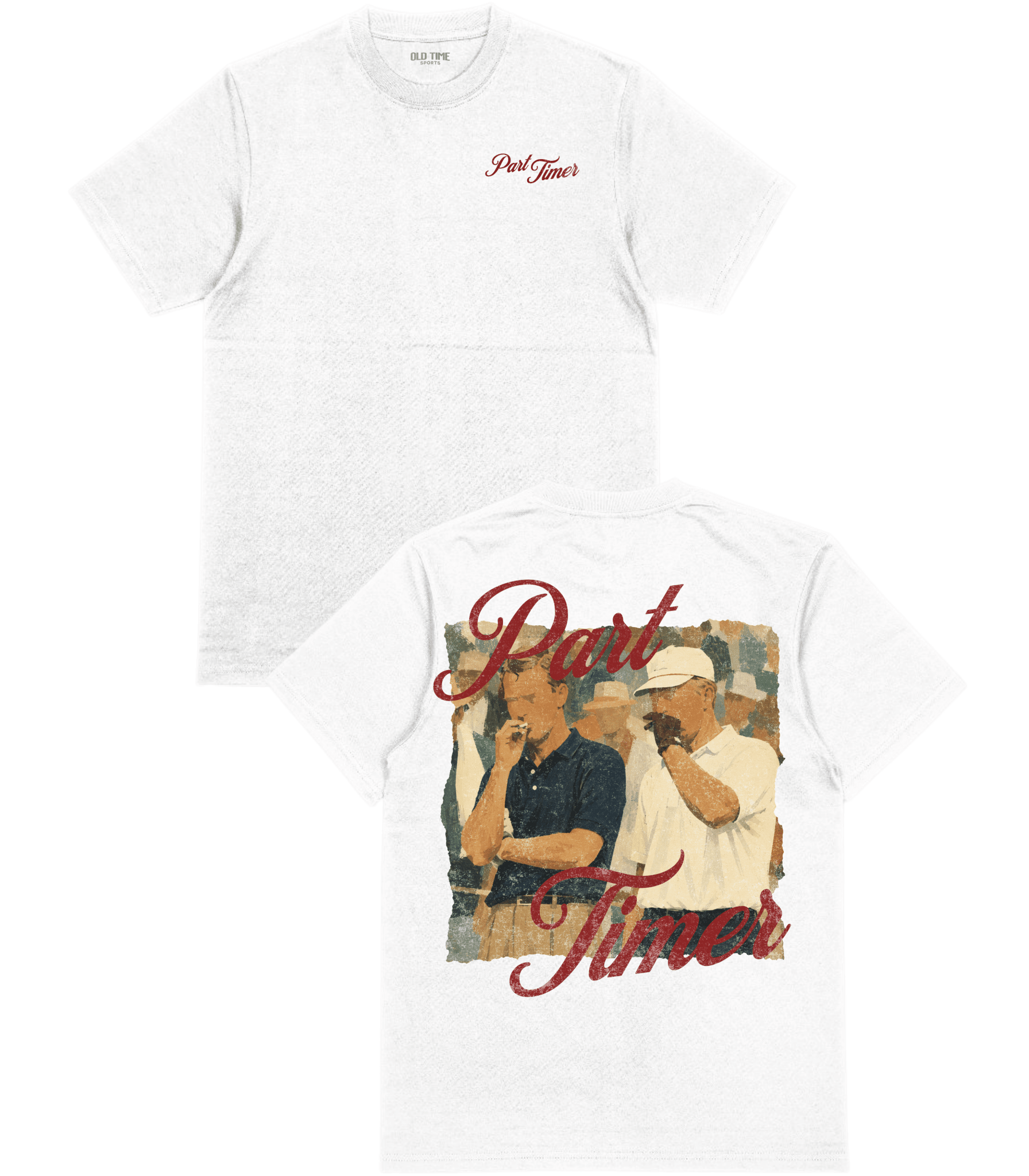 Part Timer T-Shirt - Old Time Sports