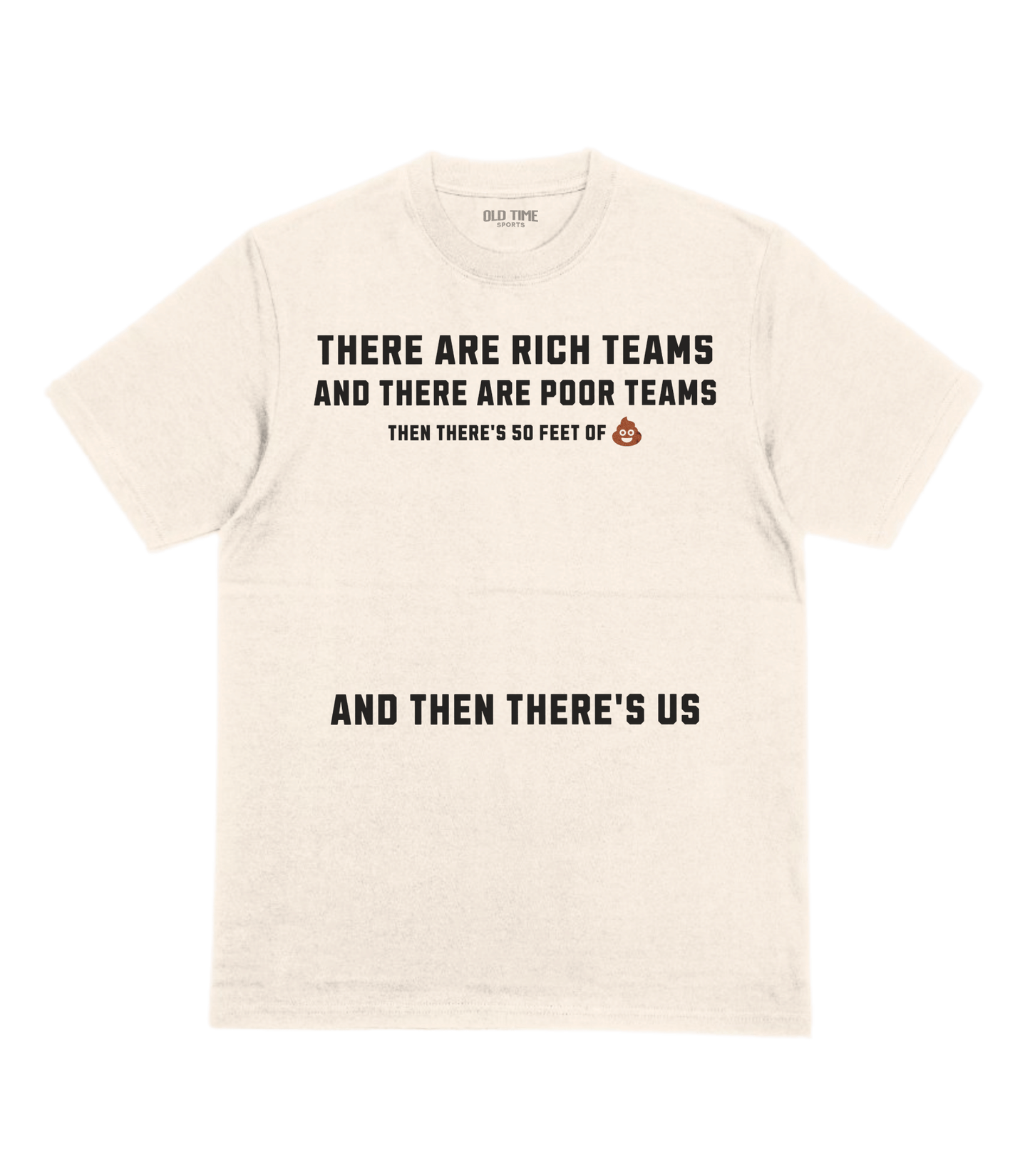 Poor Teams T-Shirt - Old Time Sports