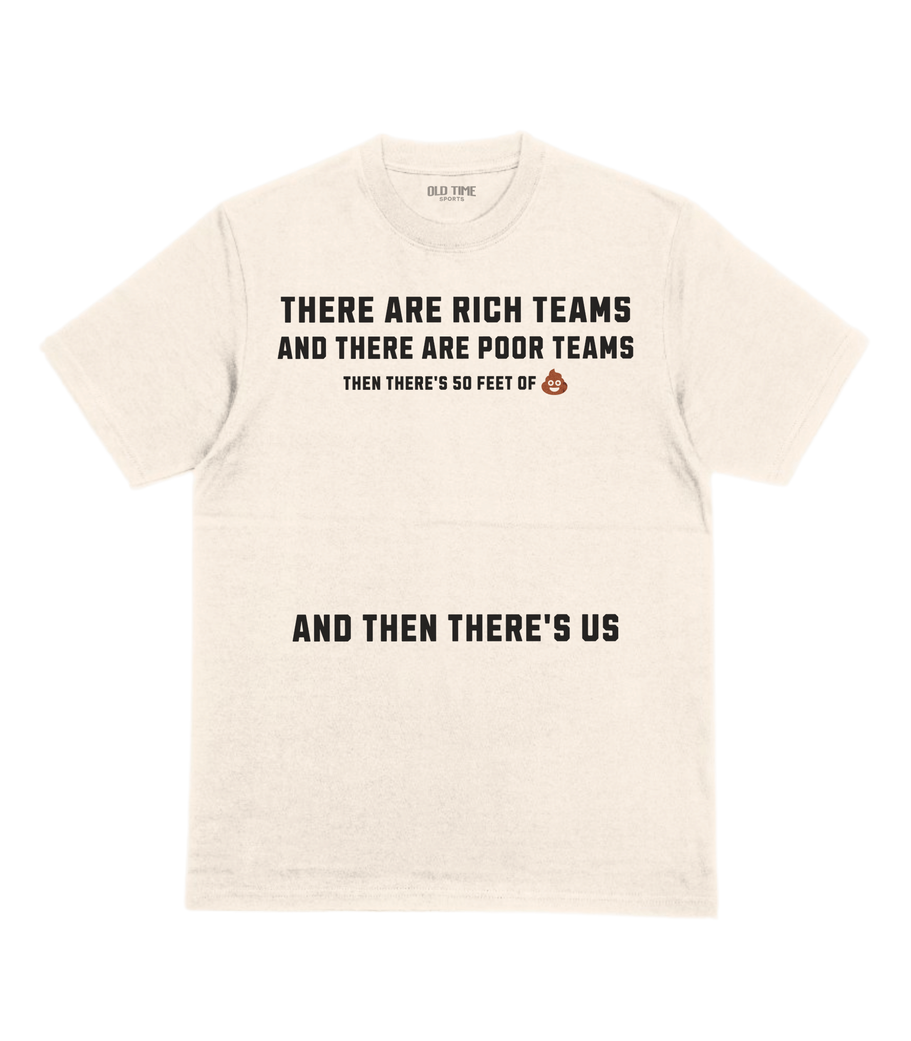 Poor Teams T-Shirt - Old Time Sports