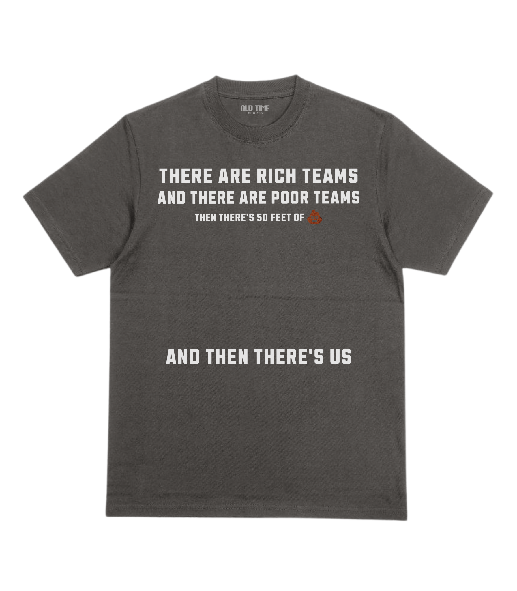 Poor Teams T-Shirt - Old Time Sports