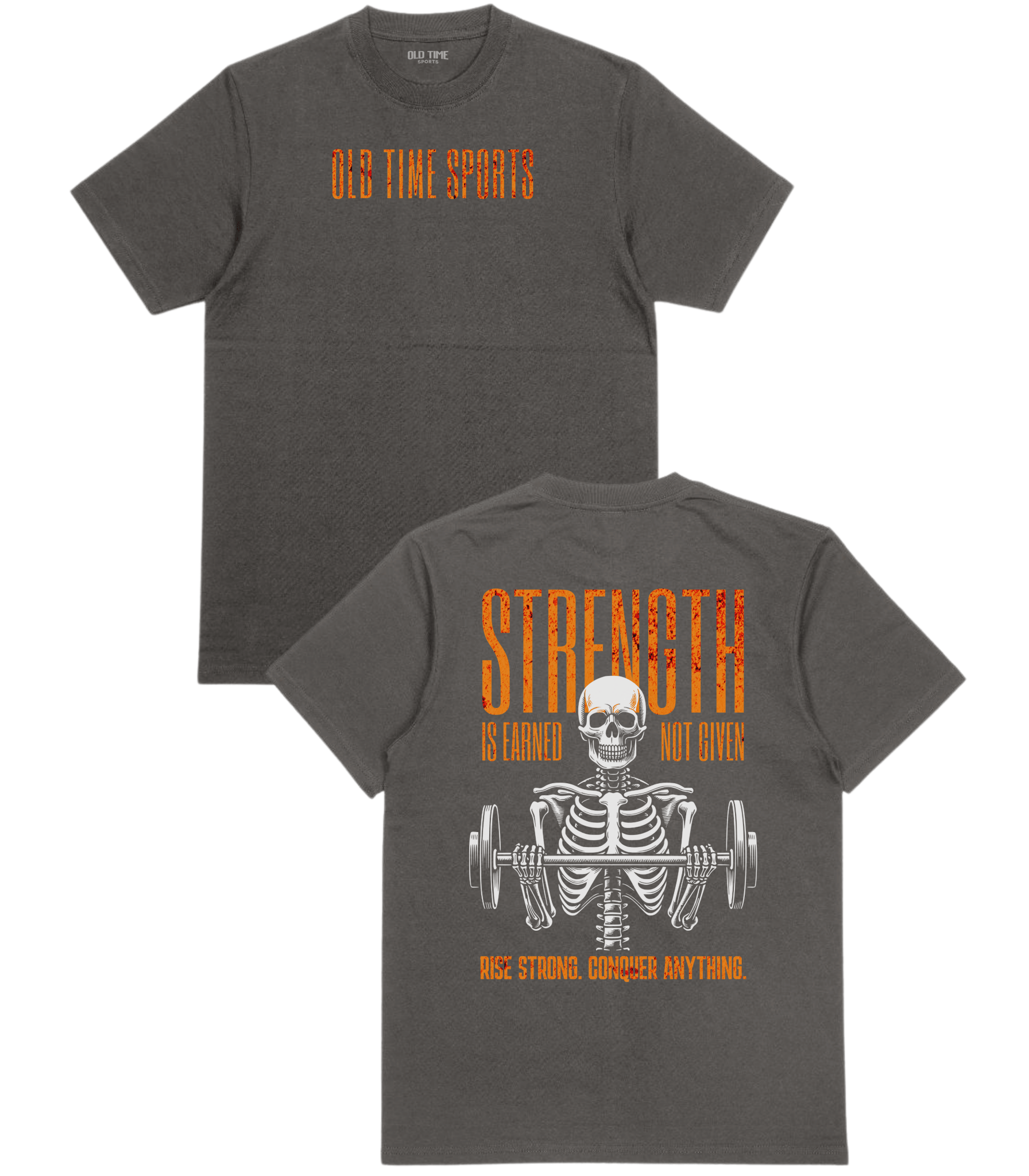 Strength Is Earned T-Shirt - Old Time Sports