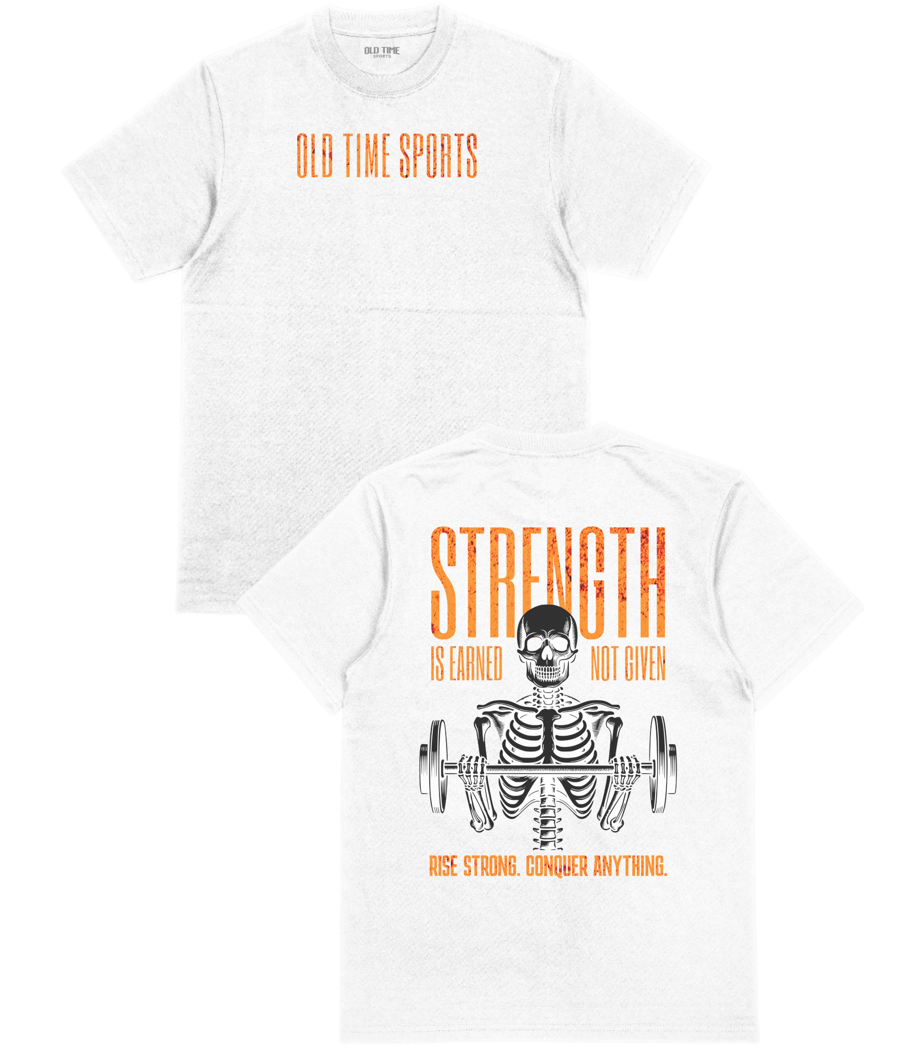 Strength Is Earned T-Shirt - Old Time Sports