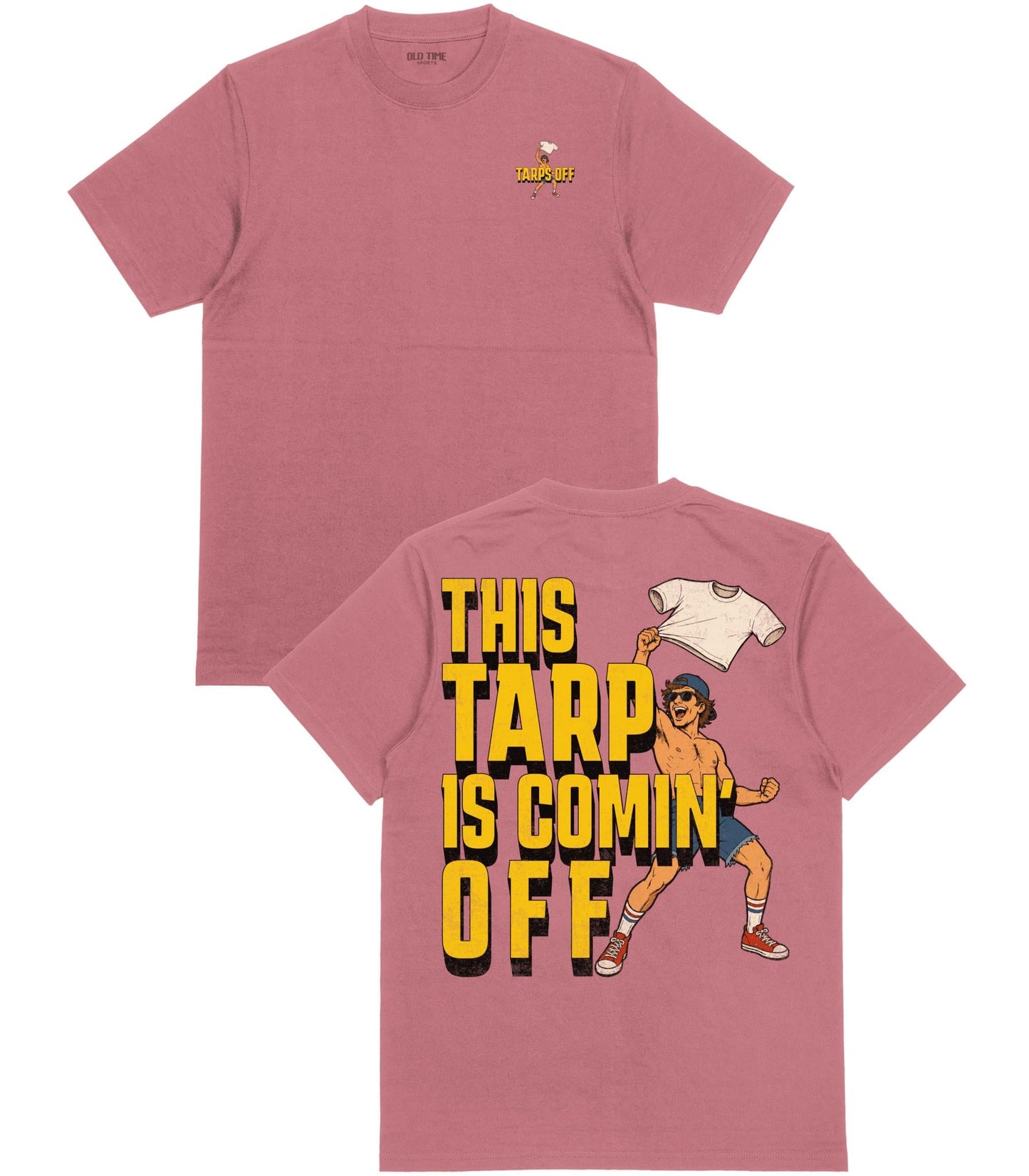 Tarps Off T-Shirt - Old Time Sports